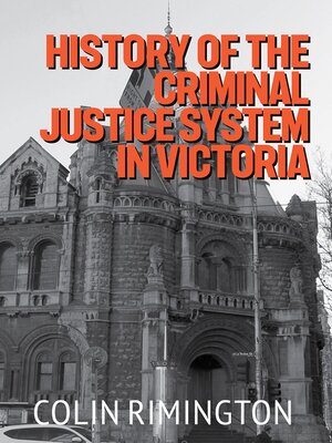 cover image of History of the Criminal Justice System in Victoria
